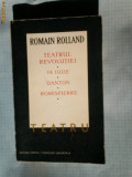 Carte -Teatru : Romain Rolland: Teatrul revolutiei; 14 iulie; Danton; Robespiere