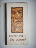 CARTE CANTEC VECHI DIN OLTENIA, CRAIOVA 1967