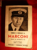 Orrin E. Dunlap Jr.-Marconi -Omul si Inventia sa - ed. 1941