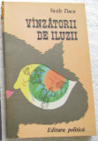 Volum - Carti - 938 - VANZATORII DE ILUZII - Vasile Tincu