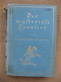 Rudolph Stratz - Der mysteriose Cavalier (in limba germana), Alta editura