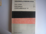 Culorile Curcubeului &#039;77 - Paul Goma