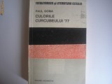 Culorile Curcubeului &#039;77 - Paul Goma, Humanitas