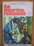 Joaquin Gutierrez - Sa murim, Federico (Globus), Univers