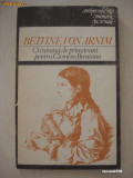 BETTINE VON ARNIM - O CUNUNA DE PRIMAVARA PENTRU CLEMENS BRENTANO, 1988