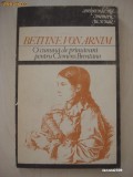 BETTINE VON ARNIM - O CUNUNA DE PRIMAVARA PENTRU CLEMENS BRENTANO