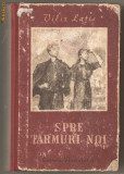 (C348) SPRE TARMURI NOI DE VILIS LATIS, EDITURA TINERETULUI, BUCURESTI, 1953