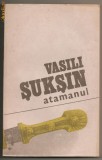 (C352) ATAMANUL DE VASILI SUKSIN, EDITURA ALBATROS, BUCURESTI, 1985