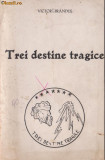 Victor Brandus / Trei destine tragice : Socrate,Cezar,Ovidiu (editie 1944)