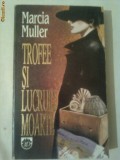 TROFEE SI LUCRURI MOARTE ~ MARCIA MULLER