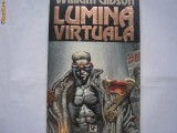 William gibson - lumina virtuala ( sf ) RF21/0, 1995, Nemira