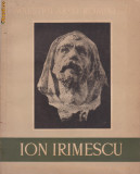 M.Mihalache / Maestrii artei romanesti : sculptorul Ion Irimescu (editie 1958)