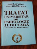 TRATAT UNIVERSITAR DE PSIHOLOGIE JUDICIARA - Tudorel Butoi, 2006, 466 p.