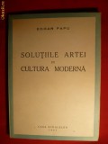 Edgar Papu - Solutiile Artei in Cultura Moderna -Prima Ed. 1943