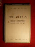 39. V.Eftimiu - Trei Clasici : Eshylos , Sofokles si Evripides -ed 1944 Ed. Casa Scoalelor 317 pag.