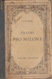 Cicero / PRO MILONE - oratio ad judices (text latin, editie interbelica)