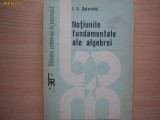 Notiunile fundamentale ale algebrei I.R.Safarevici,1,RF10/2