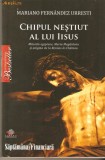 Chipul nestiut al lui IISUS-Mariano Fernandez Urresti