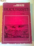 BUCURESTI ~ MATERIALE DE ISTORIE SI MUZEOGRAFIE ( vol.8 )