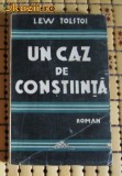 L. Tolstoi Un caz de constiinta Ed. Colos ed. interbelica