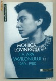 LA APA VAVILONULUI / 2 1960-1980 -Monica Lovinescu, Humanitas