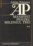 Adrian Paunescu - Manifest pentru mileniul trei ( vol 2 )