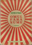 Victor Eftimiu / OMUL FARA NUME - editie 1940
