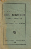 E.Lovinescu / VIATA SI OPERA LUI GRIGORE ALEXANDRESCU - editie 1928