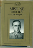 MISIUNE DIFICILA - C.V.R. Schuyler, Alta editura