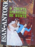 COLECTIA SAN-ANTONIO -20 -O CRUNTA SPARGERE DE NUNTA