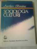 SOCIOLOGIA CULTURII ~ AURELIAN BONDREA