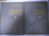 REPRODUCTIA ANIMALELOR DOMESTICE -2 volume- editia a 2a, 1964