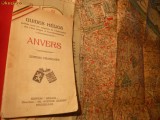 131. Ghidul Anvers-ului -Ed. Franceza Interbelica Cuprinde 75 pag. cu ilustratii si o harta mare a orasului