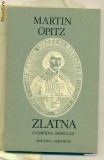 Cumpara ieftin Zlatina - Cumpana dorului -Martin Opitz