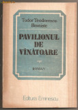 (C463) PAVILIONUL DE VINATOARE DE TUDOR TEODORESCU BRANISTE