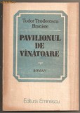 (C463) PAVILIONUL DE VINATOARE DE TUDOR TEODORESCU BRANISTE