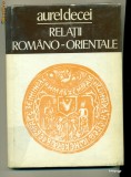 Relatii Romano-Orientale -Aurel Decei