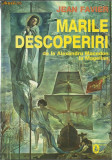 Jean Favier / MARILE DESCOPERIRI - de la Alexandru Macedon la Magellan