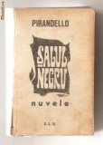(C586) SALUL NEGRU ( NUVELE ) DE PIRANDELLO
