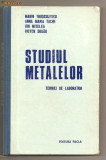 (C500) STUDIUL METALELOR, TEHNICI DE LABORATOR DE MARIN TRUSCULESCU, ANNA MARIA TACHE, ION MITELEA, VICTOR BUDAU