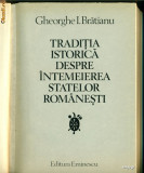 Traditia istorica despre intemeierea statelor romanesti - Ghe.I.Bratianu