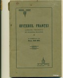 Cumpara ieftin Ofiterul Frantei . Lucrare premiata de Academia Franceza Editia II-a - In romaneste de maiorul Ioan IUCAL