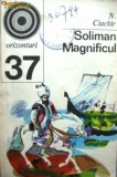 Soliman Magnificul - Colectia Orizonturi nr. 37