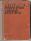 (C666) DICTIONARUL ORTOGRAFIC, ORTOEPIC SI MORFOLOGIC AL LIMBII ROMANE, 1982