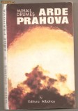 (C700) ARDE PRAHOVA DE MIHAIL DRUMES
