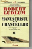 Robert Ludlum - Manuscrisul lui Chancellor