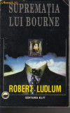 Robert Ludlum - Suprematia lui Bourne