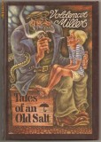 (C737) TALES OF AN OLD SALT DE VOLDEMAR MILLER, EDITURA TALLINN PRIOODIKA, TALLINN, 1988, ILLUSTRATED BY HENNO KAO