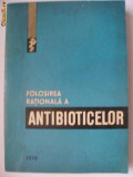 Mircea Angelescu - Folosirea rationala a antibioticelor, 1976, Editura Medicala