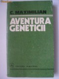 C. Maximilian - Aventura geneticii, 1978, Albatros